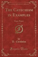 The Catechism in Examples, Volume II 1015660991 Book Cover