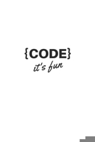 CODE it's fun: Composition Notebook Funny Gift for Programmer / web developer 1650491301 Book Cover