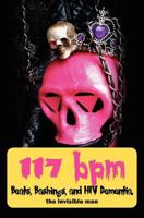 117 bpm: Beats, Bashings, and HIV Dementia. 1475201656 Book Cover