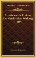 Experimentelle Prufung Der Gefahrlichen Wirkung (1889) 1161169768 Book Cover