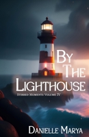 BY THE LIGHTHOUSE: Stirred Moments IV B0GP1DGWRJ Book Cover