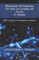 Resolução de Disputas On-line: um projeto de futuro: RDO, Justiça 4.0 e Inteligência artificial (Manual da Conciliação e Mediação Trabalhista) B096HXNS63 Book Cover
