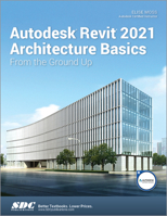Autodesk Revit 2021 Architecture Basics 1630573566 Book Cover