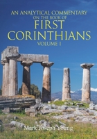 An Analytical Commentary on The Book of First Corinthians - Volume I 1998395111 Book Cover