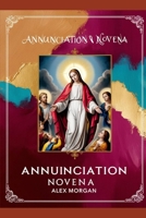 Annunciation Novena: Plus 9 days Novena Prayers B0DYTY4WMN Book Cover