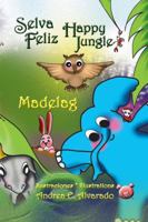Selva Feliz * Happy Jungle 9962629330 Book Cover