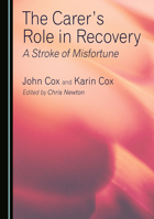 The Carer's Role in Recovery: A Stroke of Misfortune 1036445623 Book Cover
