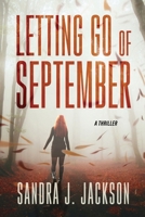 Letting Go of September: A Thriller 482419623X Book Cover