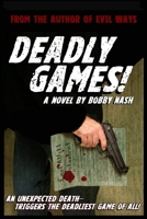Deadly Games! (A Bartlett and West Thriller) 0615553435 Book Cover