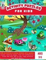 Activity Puzzles for Kids: Let your child Explore the World Through Fun and Educational Activities! B0BRLVPMTH Book Cover
