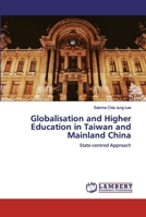 Globalisation and Higher Education in Taiwan and Mainland China 6200463093 Book Cover