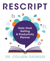 RESCRIPT Daily Goal Getting & Productivity Planner 1737528193 Book Cover