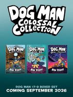 Dog Man: The Supa Ginormous Collection: From the Creator of Captain Underpants (Dog Man #7-9 Box Set)