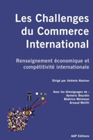 Les Challenges du Commerce International: Renseignement économique et compétitivité internationale. Information, puissance, souveraineté et rivalités géoéconomiques au XXIe siècle. (French Edition) 295845813X Book Cover