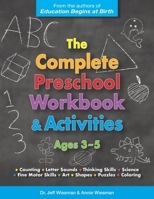 The Complete Preschool Workbook & Activities: Ages 3 - 5 1732245320 Book Cover
