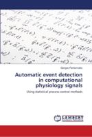 Automatic event detection in computational physiology signals 6139981239 Book Cover