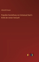 Populäre Darstellung von Immanuel Kant's Kritik der reinen Vernunft 336853775X Book Cover
