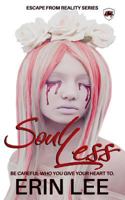 Soul Less (Escape From Reality Series) (Volume 17) 1545302189 Book Cover