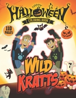 Wild Kratts Halloween Coloring Book: Amazing Coloring Book For Everyone With High-Quality Illustrations Of Favorite Characters Wild Kratts For Coloring And Having Fun B08L9WJGW5 Book Cover