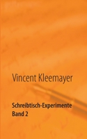 Schreibtisch-Experimente Band 2: Erzählungen / Storys 3750411239 Book Cover