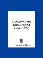 Phylogeny Of The Rhinoceroses Of Europe 1248476131 Book Cover