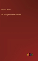 Die Europäischen Kolonieen 3368507990 Book Cover