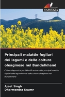 Principali malattie fogliari dei legumi e delle colture oleaginose nel Bundelkhand (Italian Edition) 6206922219 Book Cover