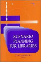 Scenario Planning for Libraries 083893482X Book Cover