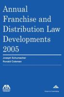 Annual Franchise and Distribution Law Developments 1590315944 Book Cover