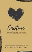 Capture Their Heart Journey 1734032804 Book Cover