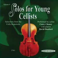 Solos for Young Cellists, Vol 8: Selections from the Cello Repertoire 0739046780 Book Cover