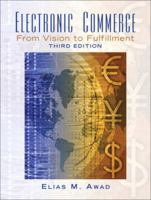 Electronic Commerce: From Vision to Fulfillment (3rd Edition) 013140265X Book Cover