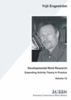 Developmental Work Research: Expanding Activity Theorie In Practice 3865410693 Book Cover