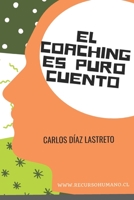 El coaching es puro cuento 1096331799 Book Cover