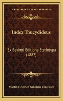 Index Thucydideus: Ex Bekkeri Editione Steriotypa (1887) 112050287X Book Cover