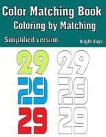 Color Matching Book For Kids: Coloring By Matching Simplified Version B0C47WR56G Book Cover