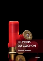 Le Poids du cochon (French Edition) 2414639032 Book Cover