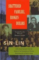 Shattered Families, Broken Dreams: Little Known Episodes from the History of the Persecution of Chinese Revolutionaries in Stalin's Gulag 1937385191 Book Cover