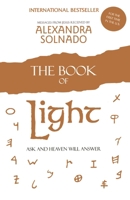 The Book of Light: Ask and Heaven Will Answer 1451611579 Book Cover
