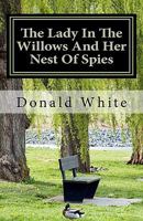 The Lady in the Willows and Her Nest of Spies 145647779X Book Cover