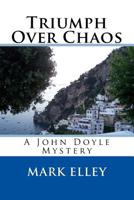 Triumph over Chaos : A John Doyle Mystery 1533496986 Book Cover