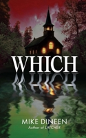 Which: A Small-Town Supernatural Thriller 1777680824 Book Cover