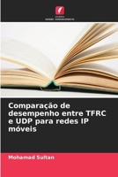 Comparação de desempenho entre TFRC e UDP para redes IP móveis (Portuguese Edition) 6208098076 Book Cover