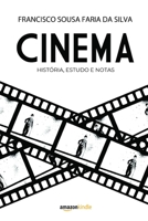 Cinema: História, Estudo e Notas B086FZN6F7 Book Cover
