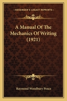 A Manual Of The Mechanics Of Writing 1023801973 Book Cover