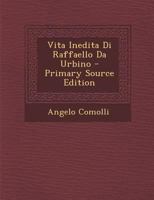 Vita Inedita Di Raffaello Da Urbino 1294544012 Book Cover