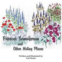 Papaver Somniferum and Other Hiding Places 1524623067 Book Cover