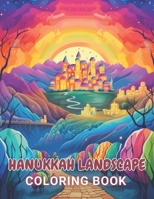 Hanukkah Landscape Coloring Book: eautiful and High-Quality Design To Relax and Enjoy B0CSWKDXH4 Book Cover