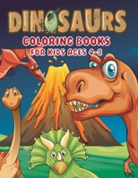 dinosaur coloring books for kids ages 4-8: Dinosaur Coloring Book for Boys, Girls, Toddlers, Preschoolers, Great Gift for Boys & Girls, Ages 4-8 1087392039 Book Cover