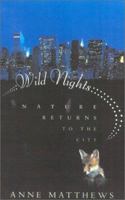Wild Nights: Nature Returns to the City 0865476411 Book Cover